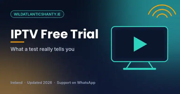 IPTV free trial in Ireland - Wild Atlantic Shanty guide